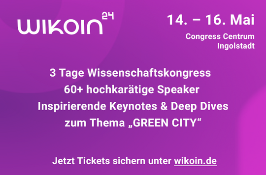 2. Wissenschaftskongress in Ingolstadt (WIKOIN), 14. - 16. Mai 2024