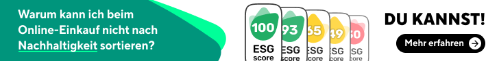 Warum kann ich beim Online-Einkauf nicht nach Nachhaltigkeit sortieren? DU KANNST! Mehr erfahren.