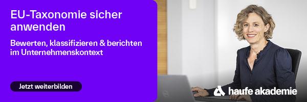 haufe akademie: EU-Taxonomie sicher anwenden. Bewerten, klassifizieren & berichten im Unternehmenskontext. Jetzt weiterbilden!