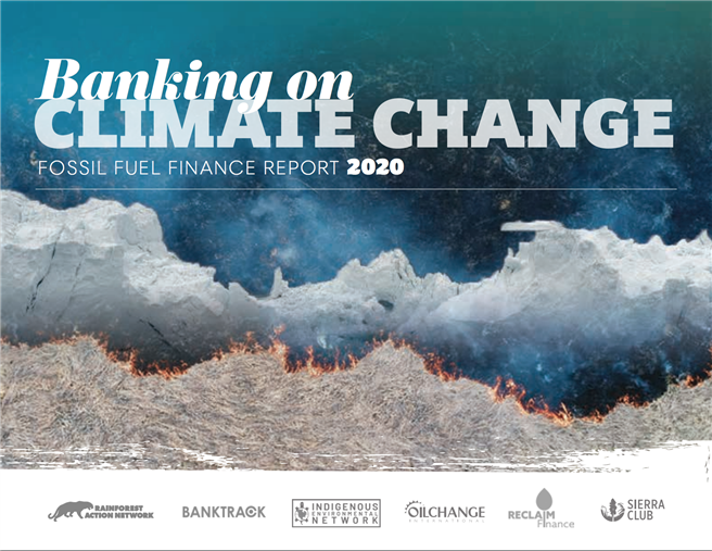 Die Studie 'Banking on Climate Change 2020' ist die diesjährigen Ausgabe der weltweit umfangreichsten Analyse zur Finanzierung fossiler Energieträger durch Banken. © urgewald