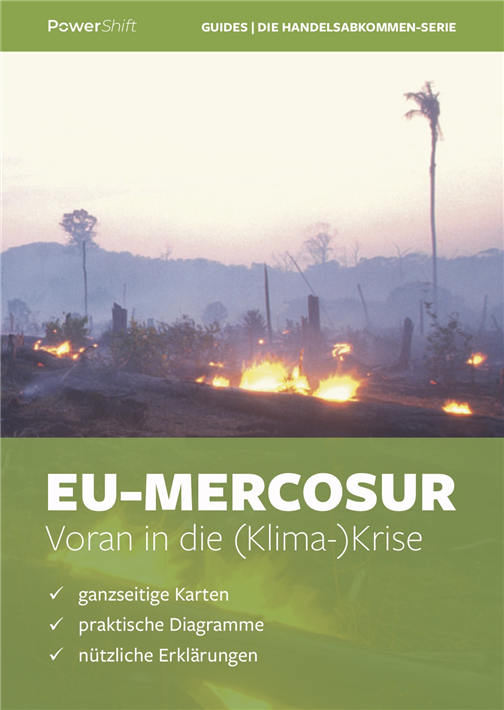 Die Faktensammlung 'EU-Mercosur - Voran in die (Klima-) Krise' zeigt, was mit dem Abkommen alles auf dem Spiel steht und warum zusätzliche Anhänge unzureichend sind. © Forum Umwelt und Entwicklung