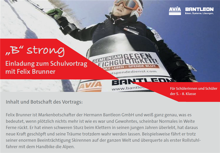 'B' strong - Einladung zum Schulvortrag mit Felix Brunner. © Bantleon GmbH