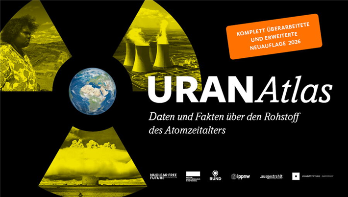 URANAtlas. Daten und Fakten über den Rohstoff des Atomzeitalters. PDF zum Download