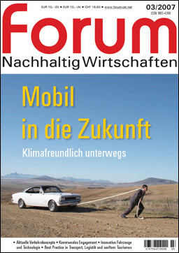 Mobil in die Zukunft. forum Nachhaltig Wirtschaften 03/2007 