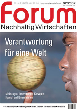 forum Nachhaltig Wirtschaften 02/2007 | Verantwortung für eine Welt