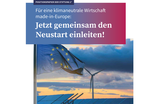 „Für eine klimaneutrale Wirtschaft made-in Europe: Jetzt gemeinsam den Neustart einleiten!“