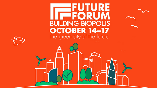 FUTURE FORUM Building Biopolis - the green city of the future